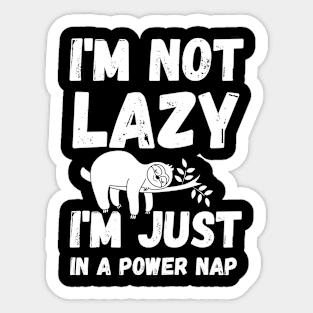 energy saving mode - I'm not lazy - sarcastic saying Sticker